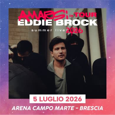 Immagine evento EDDIE BROCK - AMARSI IN TOUR SUMMER LIVE 2026