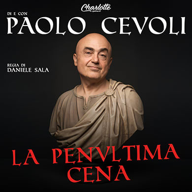 Locandina evento PAOLO CEVOLI - LA PENULTIMA CENA