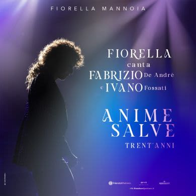 Locandina evento FIORELLA MANNOIA - FIORELLA CANTA FABRIZIO E IVANO: ANIME SALVE