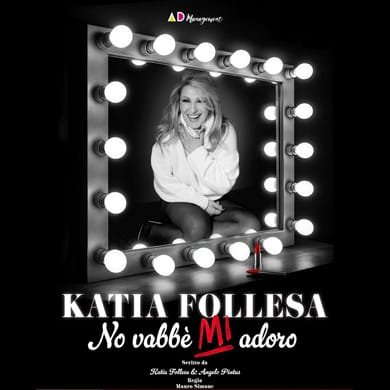 Locandina evento KATIA FOLLESA - NO VABBE' MI ADORO