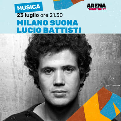 Immagine evento MILANO SUONA LUCIO BATTISTI