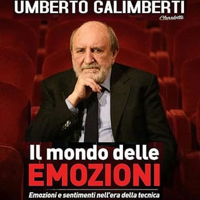 Locandina evento UMBERTO GALIMBERTI - IL MONDO DELLE EMOZIONI