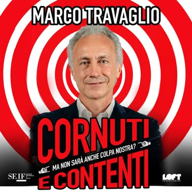 Immagine evento MARCO TRAVAGLIO - CORNUTI E CONTENTI
