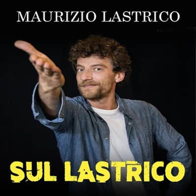 Immagine evento MAURIZIO LASTRICO - SUL LASTRICO