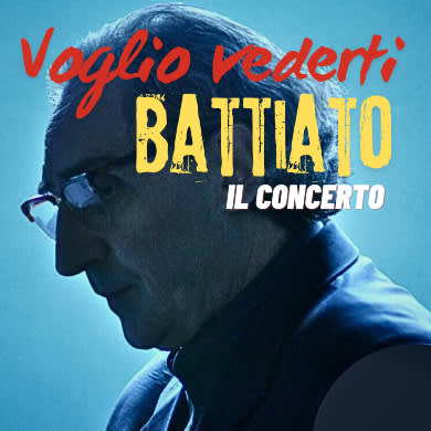 Locandina evento VOGLIO VEDERTI BATTIATO