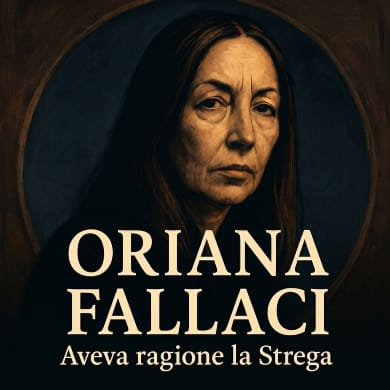 Immagine evento ORIANA FALLACI: AVEVA RAGIONE LA STREGA