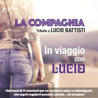 Immagine evento LA COMPAGNIA - IN VIAGGIO CON LUCIO BATTISTI