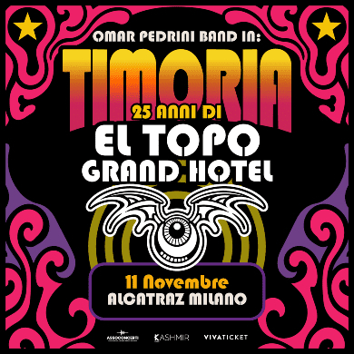 Locandina evento OMAR PEDRINI BAND - TIMORIA - 25 ANNI DI EL TOPO GRAND HOTEL