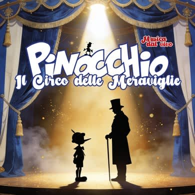 Immagine evento PINOCCHIO. IL CIRCO DELLE MERAVIGLIE